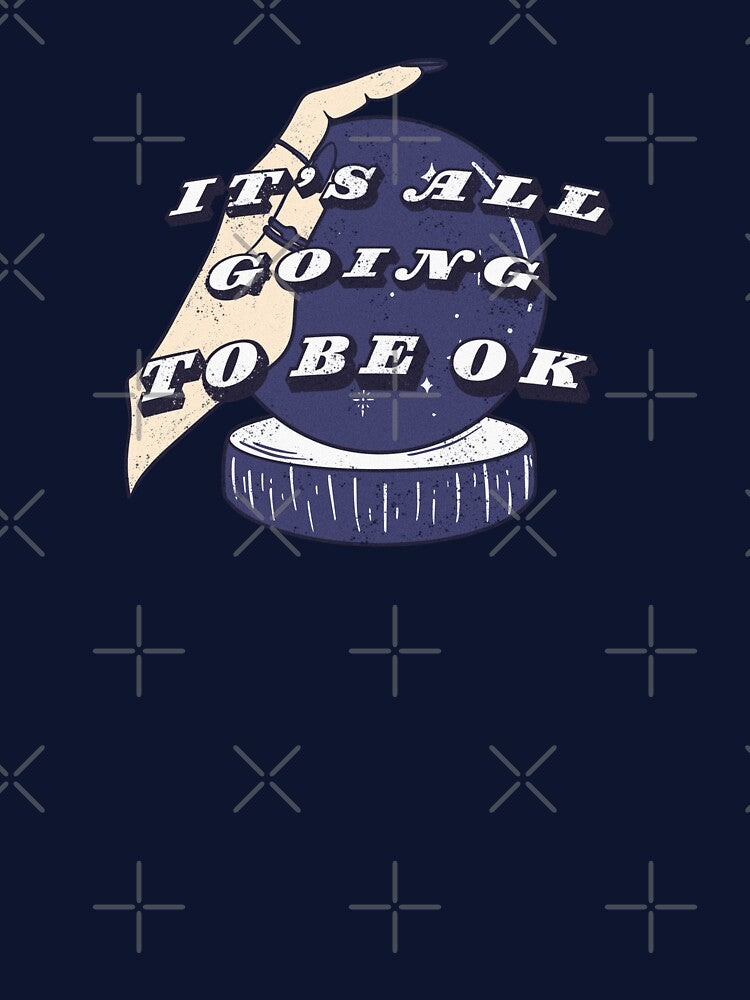 It’s All Going to be OK Crystal Ball Graphic by KWZCreates
