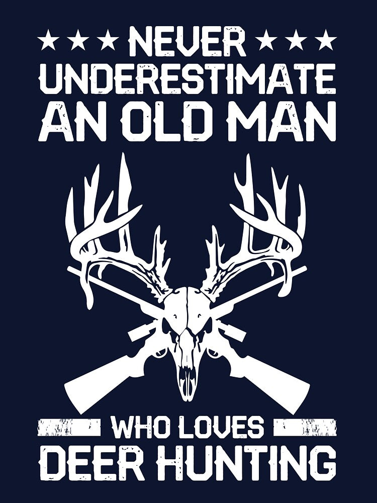 Never underestimate old man who loves deer hunting by mmos