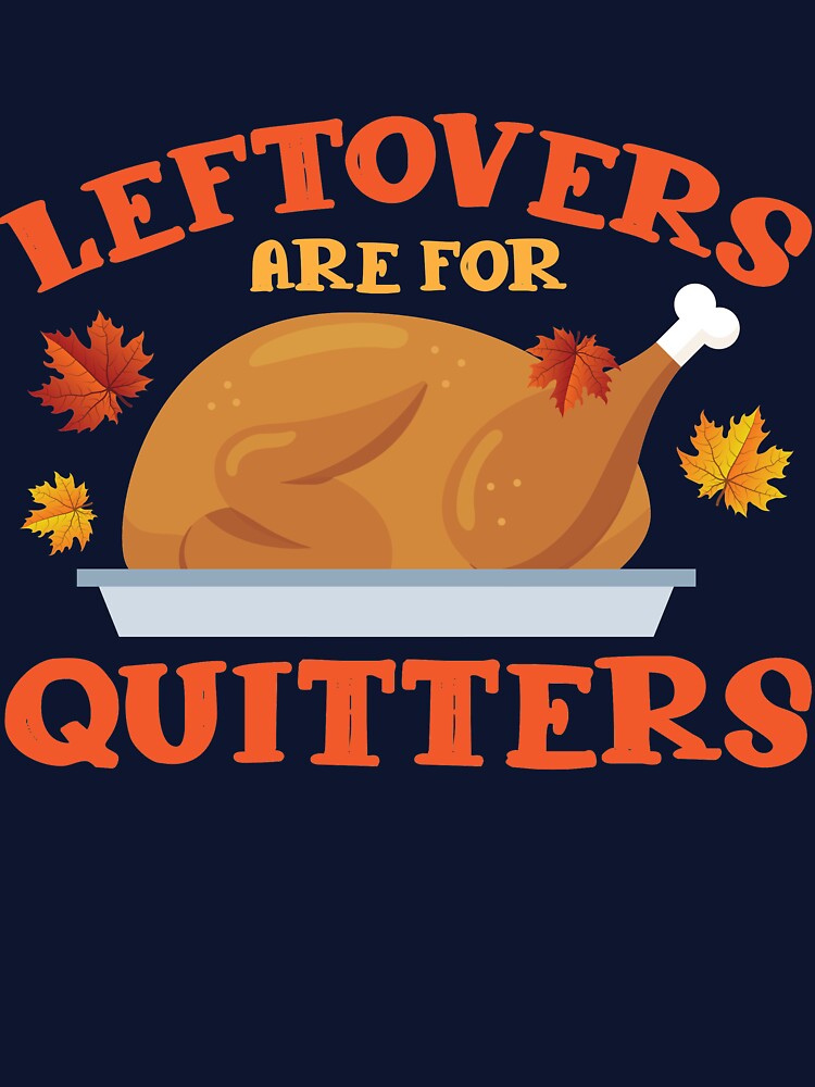Leftovers are for Quitters by mmos