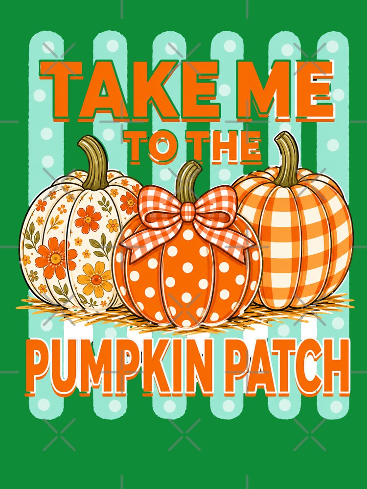 Take Me To The Pumpkin Patch by BestCoolStuff