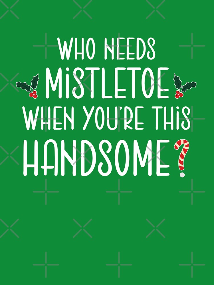 Christmas who need mistletoe when you're this handsome by smallcatvn