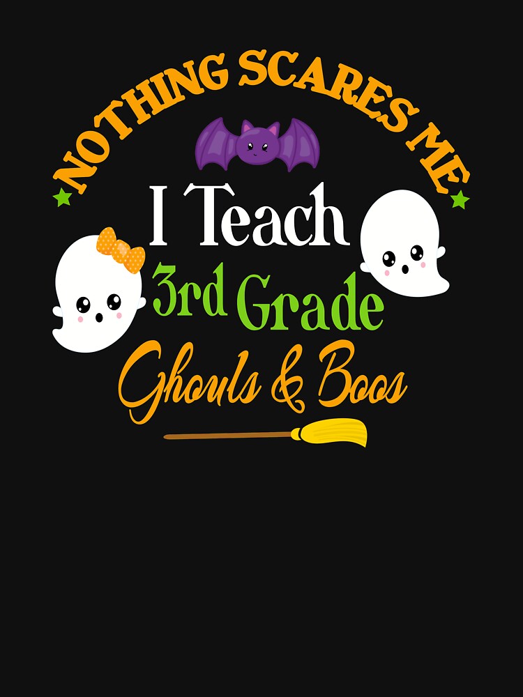 Cute Halloween 3rd Grade Teacher Gift Nothing Scares Me by Sapphire Star
