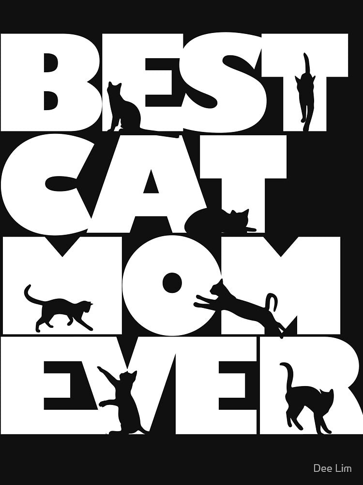 Best Cat Mom Ever Gift by Dee Lim