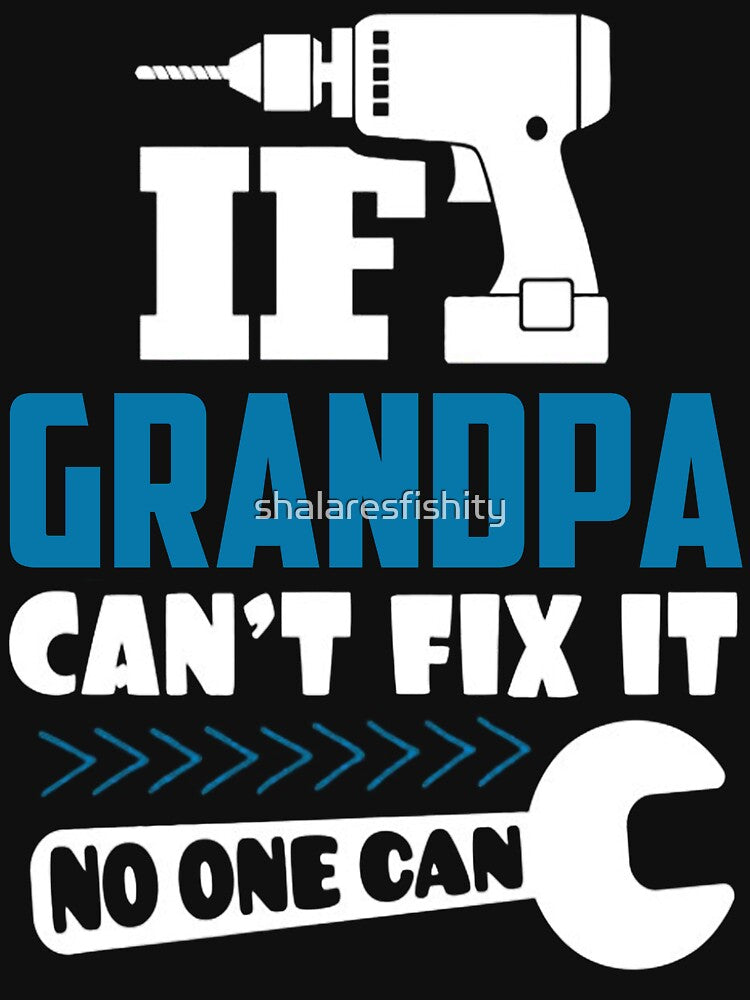 GRANDPA, Perfect shirt for GRANDPA by shalaresfishity