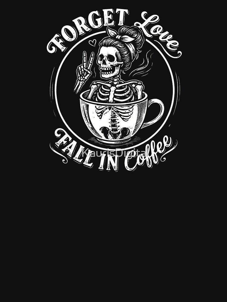 Fall in Coffee - Funny Skeleton Mom by KaurisDigital