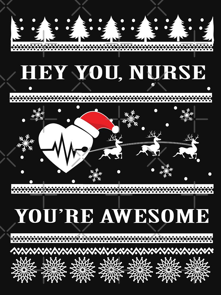 Hey You  Nurse You Are Awesome Christmas by URBANBOX