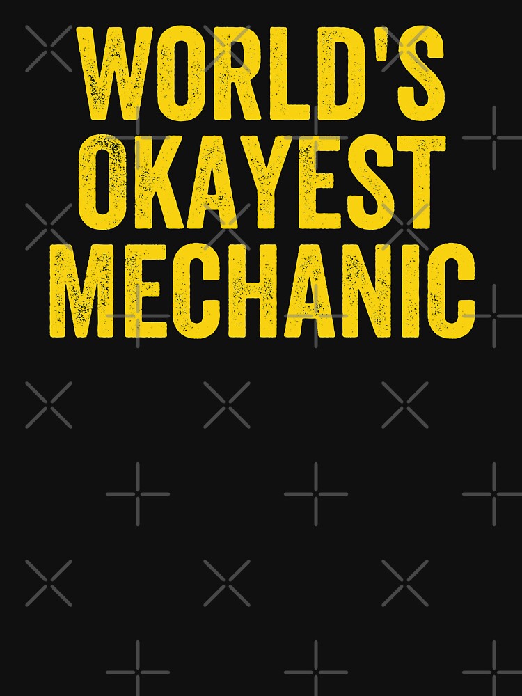 World's Okayest Mechanic Funny by happinestSHOP
