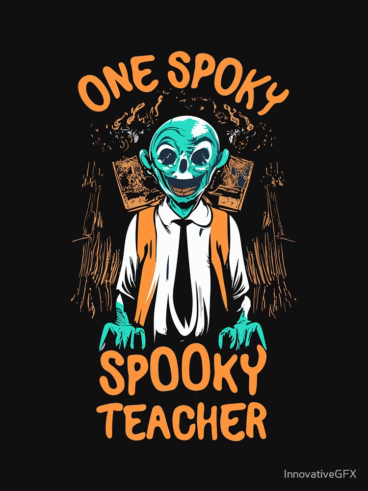 One Spooky Teacher by InnovativeGFX