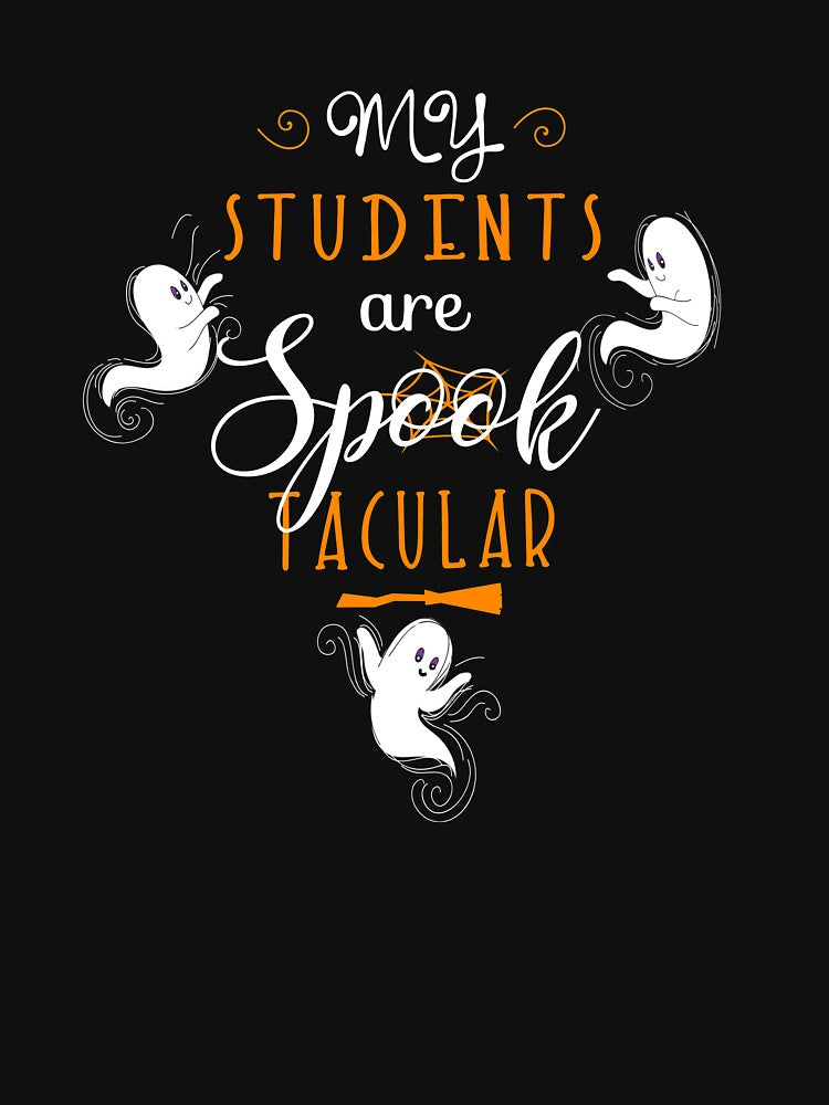 Teacher Halloween Gifts My Students Are Spook tacular Orange by Sapphire Star