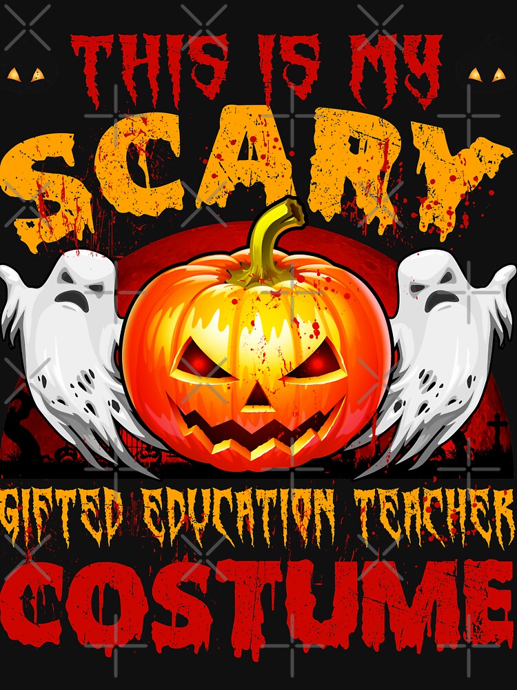 This Is My Scary Gifted Education Teacher Halloween Costume by Nick Raider