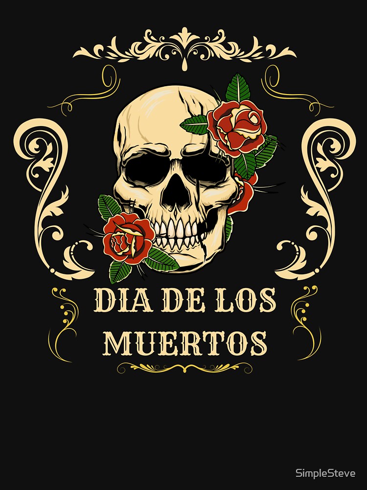 DIA DE LOS MUERTOS by SimpleSteve