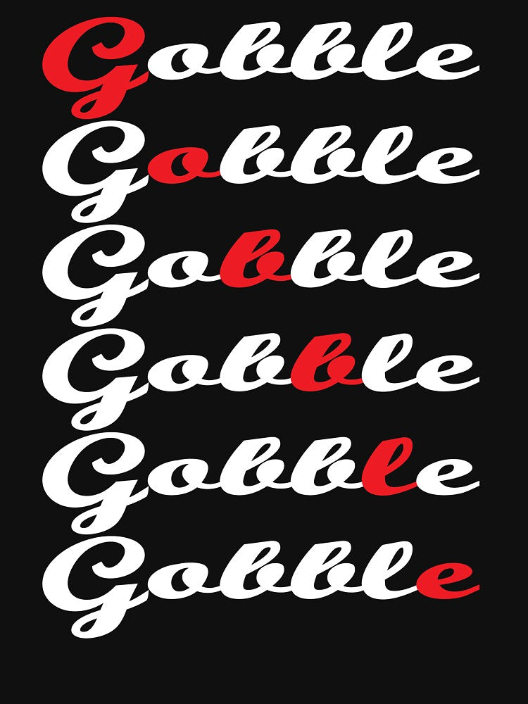 Gobble Gobble Shirt by CreativeStrike