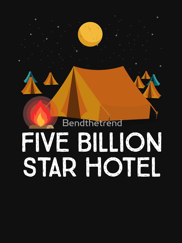 Five Billion Star Hotel Camping by Bendthetrend
