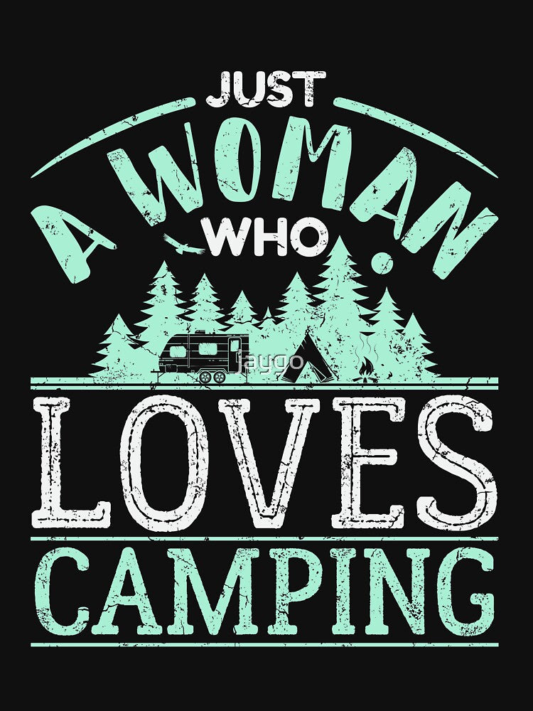 Just A Woman Who Loves Camping Camper Gifts by jaygo