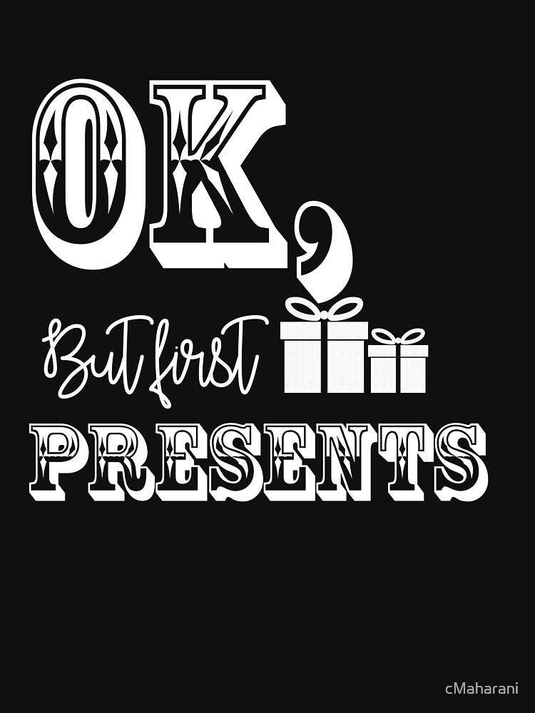 OK, But First Presents by UllUDesign