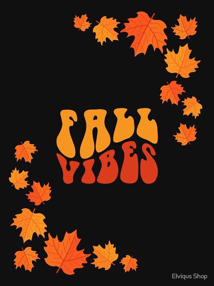 Fall Vibes by Elviqus Shop