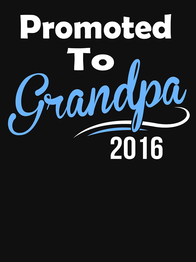 Promoted To Grandpa 2016 by johnnydany
