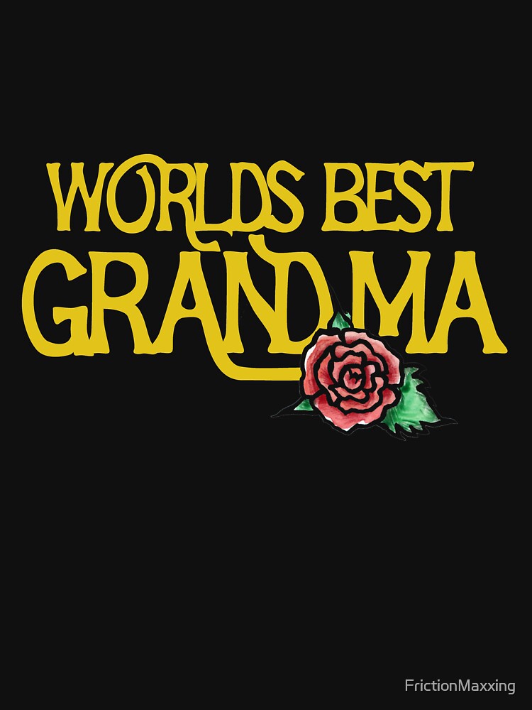 World's best grandma by FrictionMaxxing