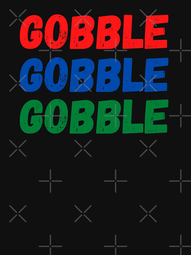 Gobble Gobble Gobble by MohitJain1109