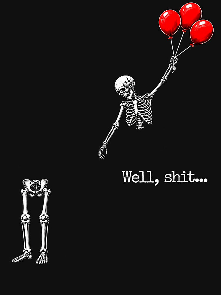 Well Shit Funny Skeleton Flying with Red Balloons by thefirstbroo