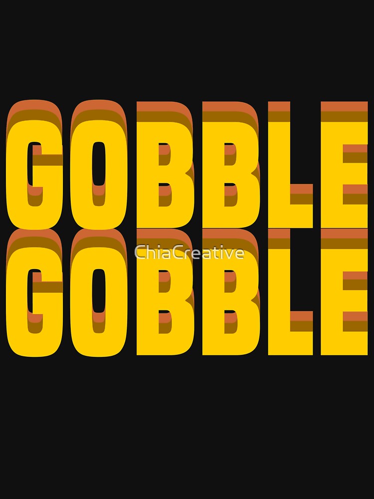Gobble Gobble by ChiaCreative