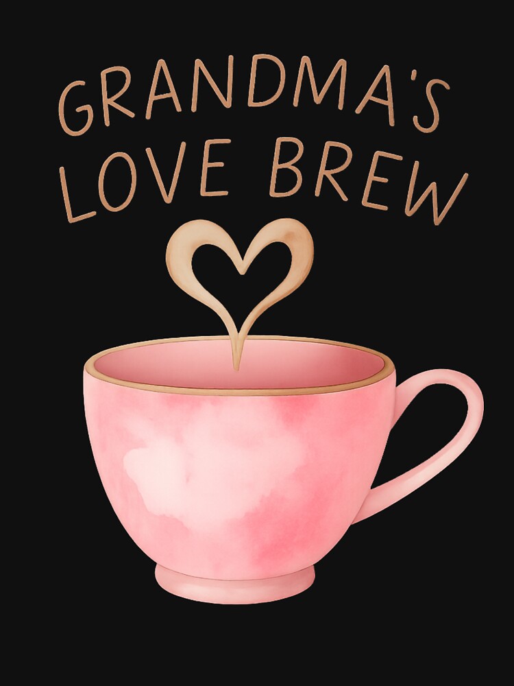Grandma's Love Brew – Cute Tea Lover Grandma by PunchDrop