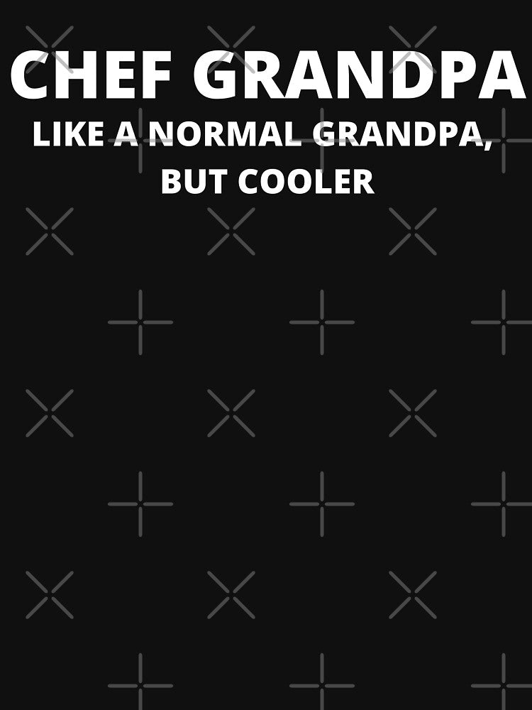 Chef Grandpa Like A Normal Grandpa But Cooler - Chef Grandpa Cook by BellaVille