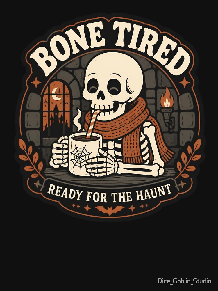 Bone Tired Skeleton Coffee Vintage Halloween Shirt Cozy Spooky TTRPG Tee by Dice_Goblin_Studio