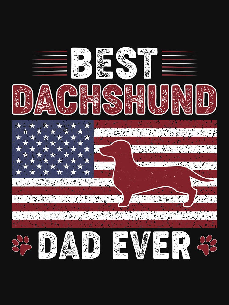 Best DACHSHUND Dad Ever American flag Dog Dad by jamielottie