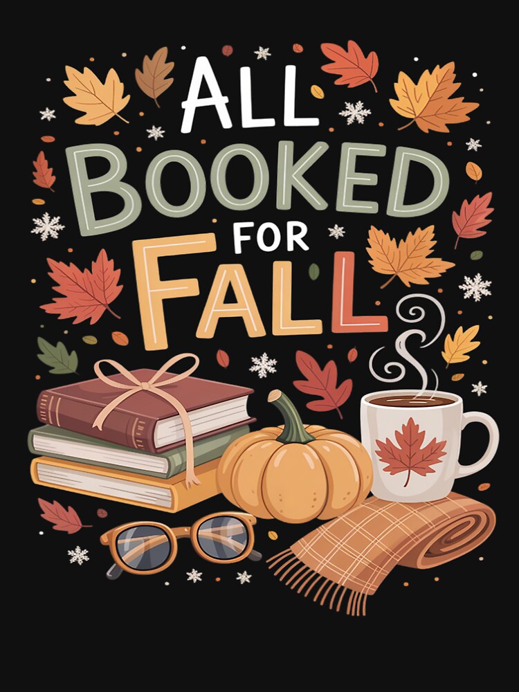 All Booked for Fall Autumn Reading Cozy Bookish Fall Vibes by tabdejinti