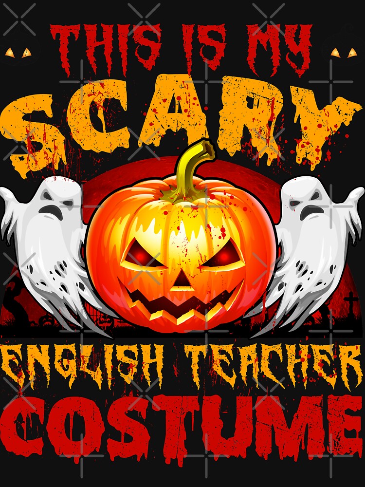 This Is My Scary English Teacher Halloween Costume by TheWildStyle