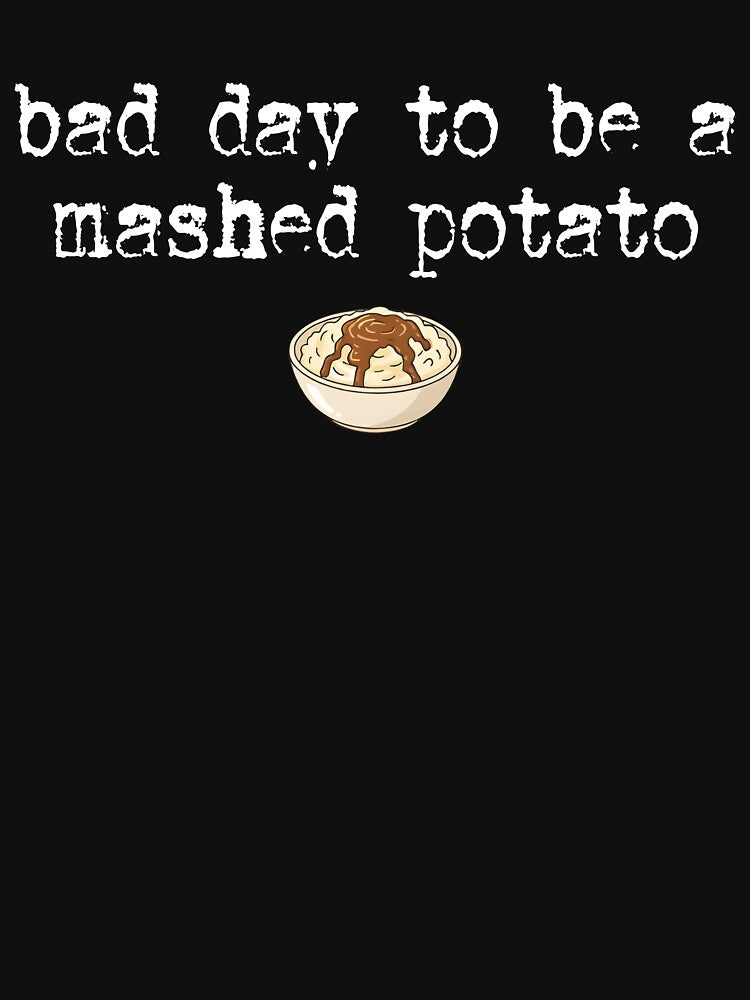 Bad Day To Be A Mashed Potato by eroseaillustrat