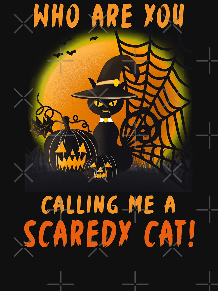Funny Halloween, Who Are You Scaredy Cat by Fabvity