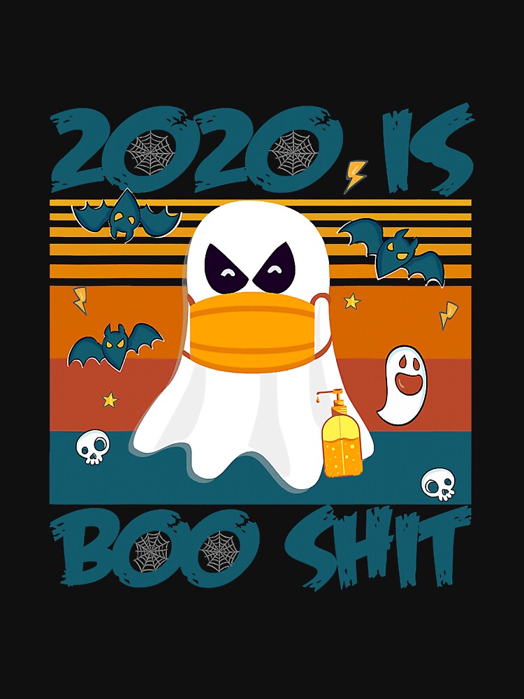 Retro 2020 Is Boo Shit Ghost Funny by unassertive19