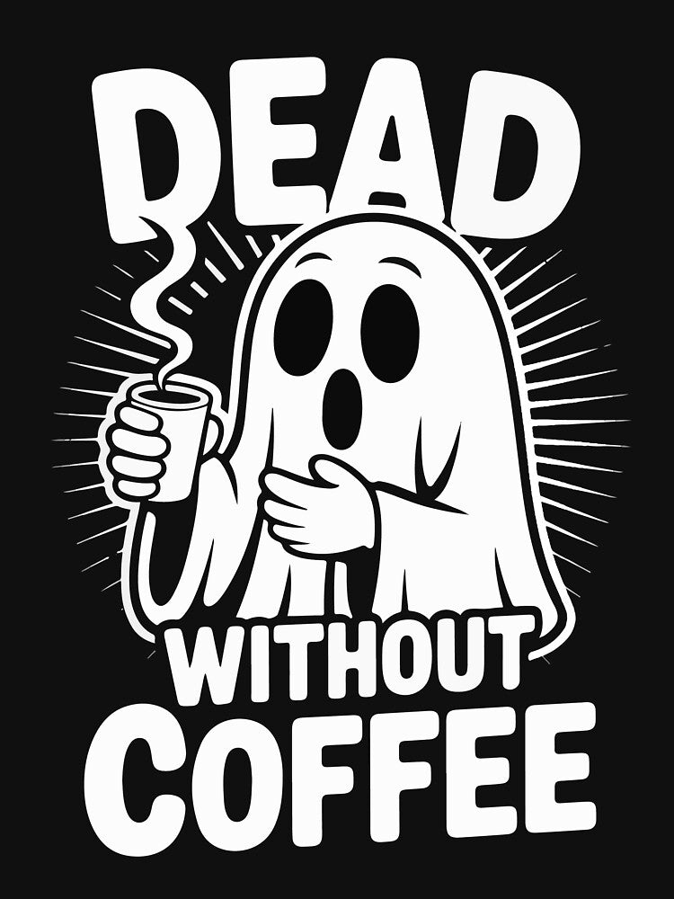Dead Without Coffee Funny Ghost Shirt | Spooky Coffee Lover Halloween Design by BlackBoneArt
