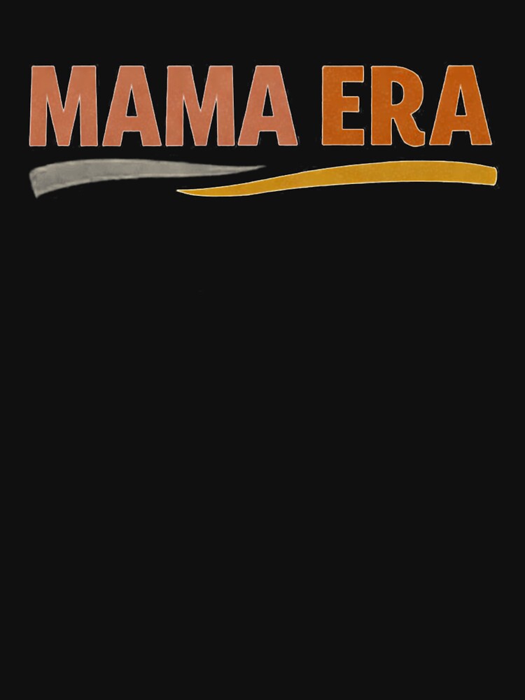 MAMA ERA Trendy Modern Mom Aesthetic by PunchDrop