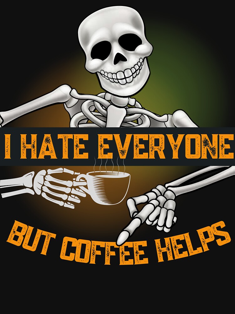 Coffee helps, funny skeleton coffe design by reka88