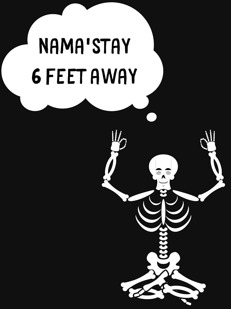 Funny Halloween 2020 - Stay Six Feet Away Namaste Skeleton by m95sim