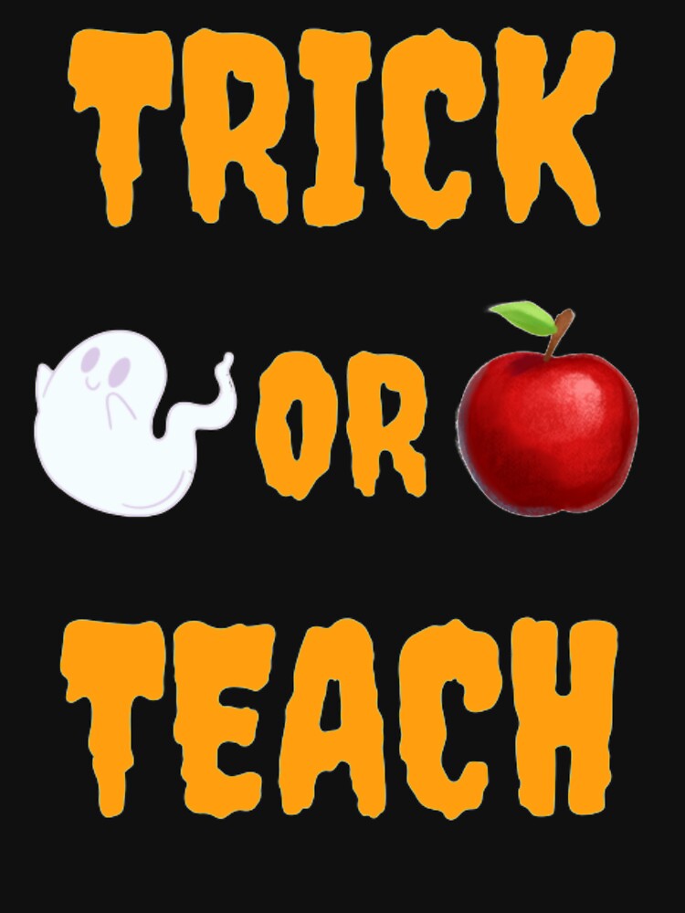 Trick or Teach Halloween by NxtLvlDsgns