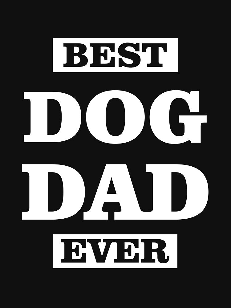 Best Dog Dad Ever by RafaelLopezz