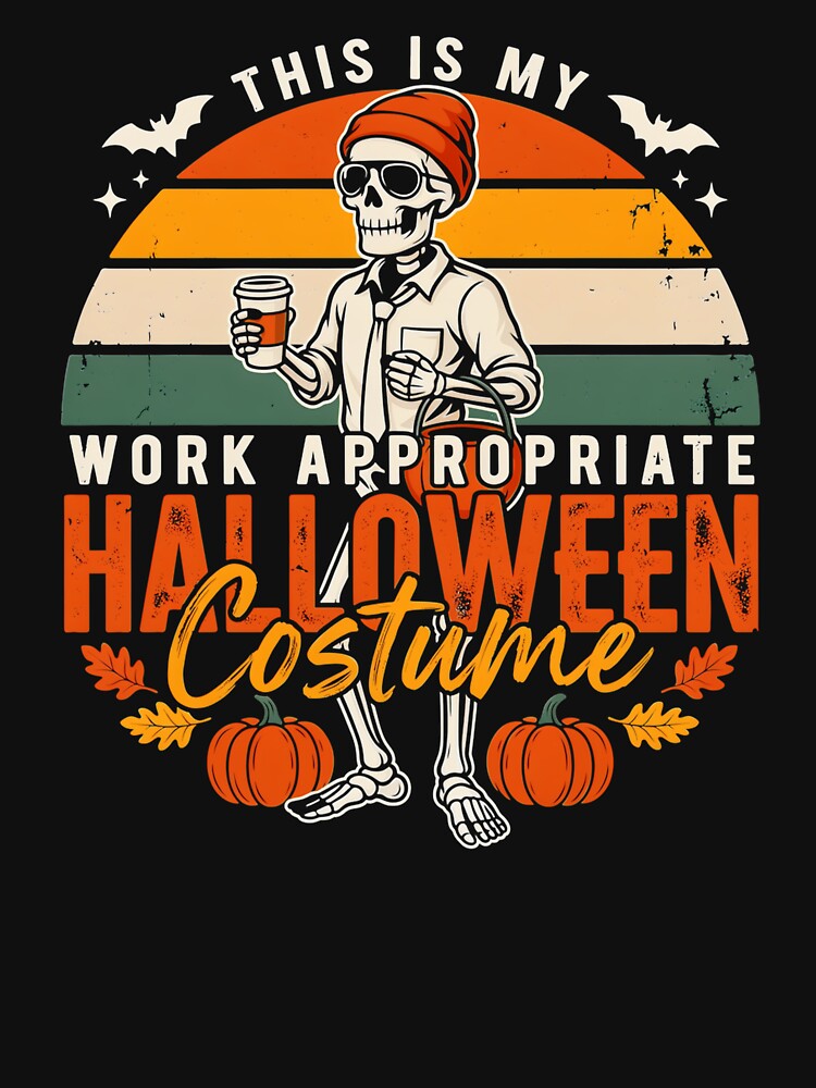 This Is My Work Appropriate Halloween Costume Skeleton by MizoX7