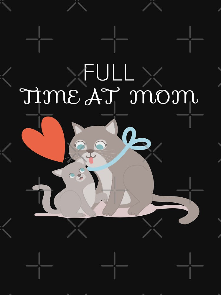 Full Time at Mom : Cat Lover ,Best Cat Mom ,Vintage by infodesigne