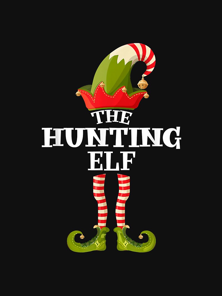 The Hunting Elf Shirt Funny Christmas Group Matching Family by minadebbieark