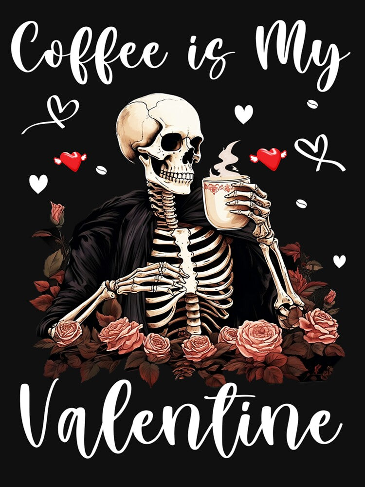 Coffee is My Valentine Skeleton Skull Funny Valentine's Day by skeastore