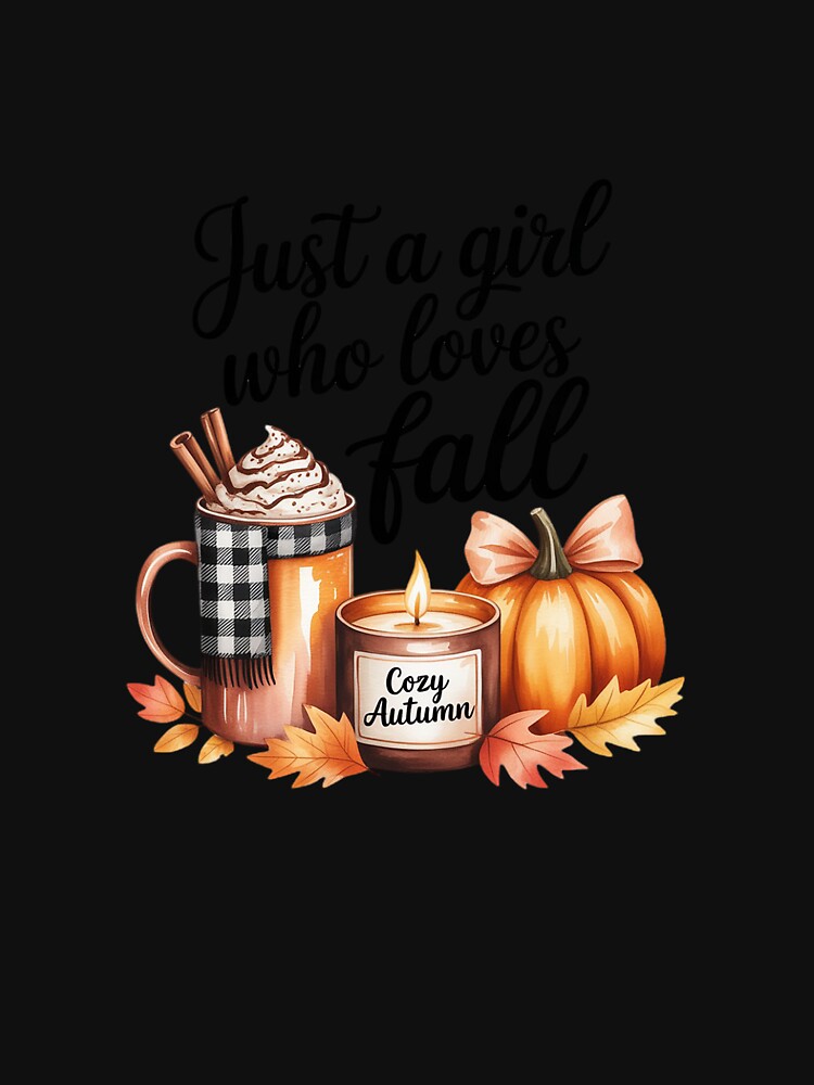 Just A Girl Who Loves Fall Pumpkin Cozy Autumn by ToggleBet