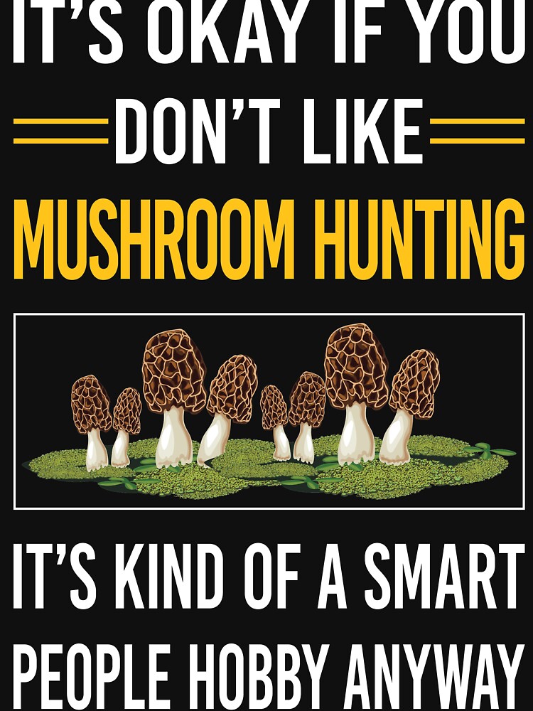 Funny Smart People Mushroom Hunting Mushrooms Mushrooming Mycology Mycologist Foraging Forager by RandalDavis