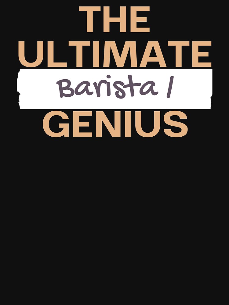 The Ultimate Barista / genius by stuff-n-stuff
