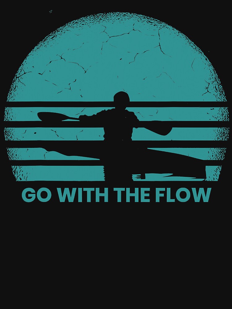Kayaking Retro Go With The Flow Funny Kayak by ujgbnx