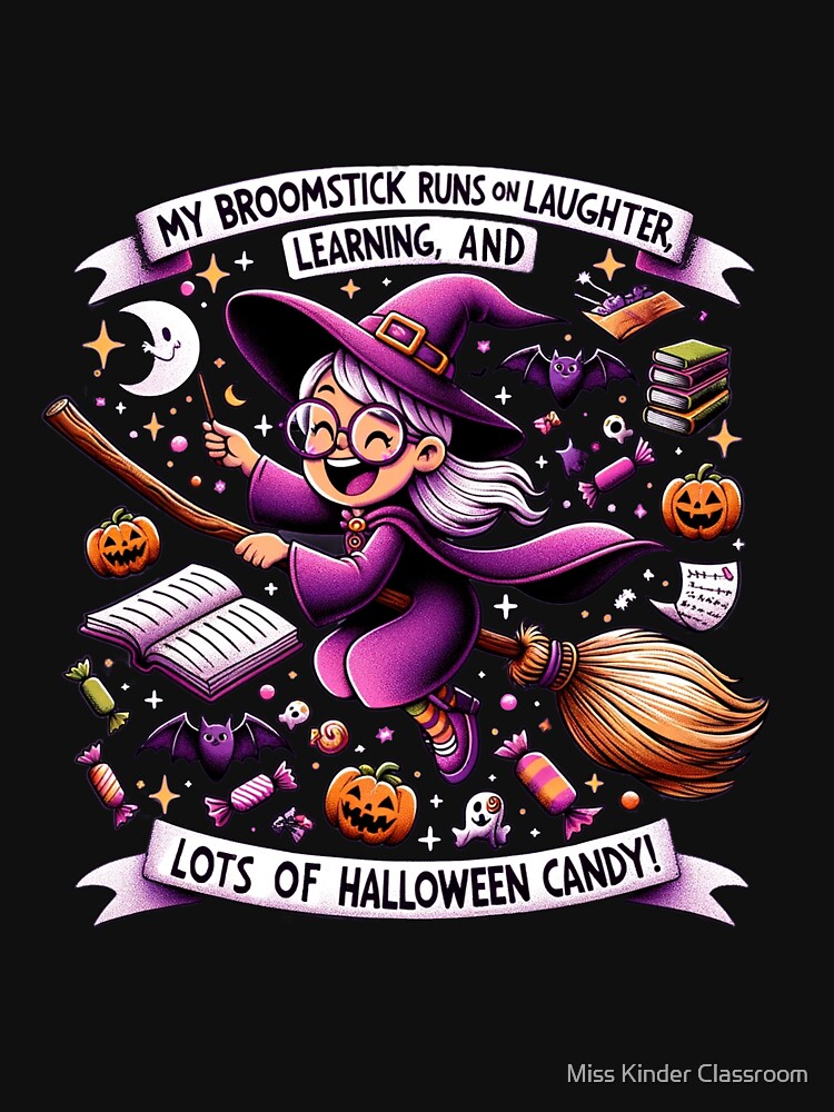 My Broomstick Runs on Laughter, Learning, and Lots of Halloween Candy! by Miss Kinder Classroom
