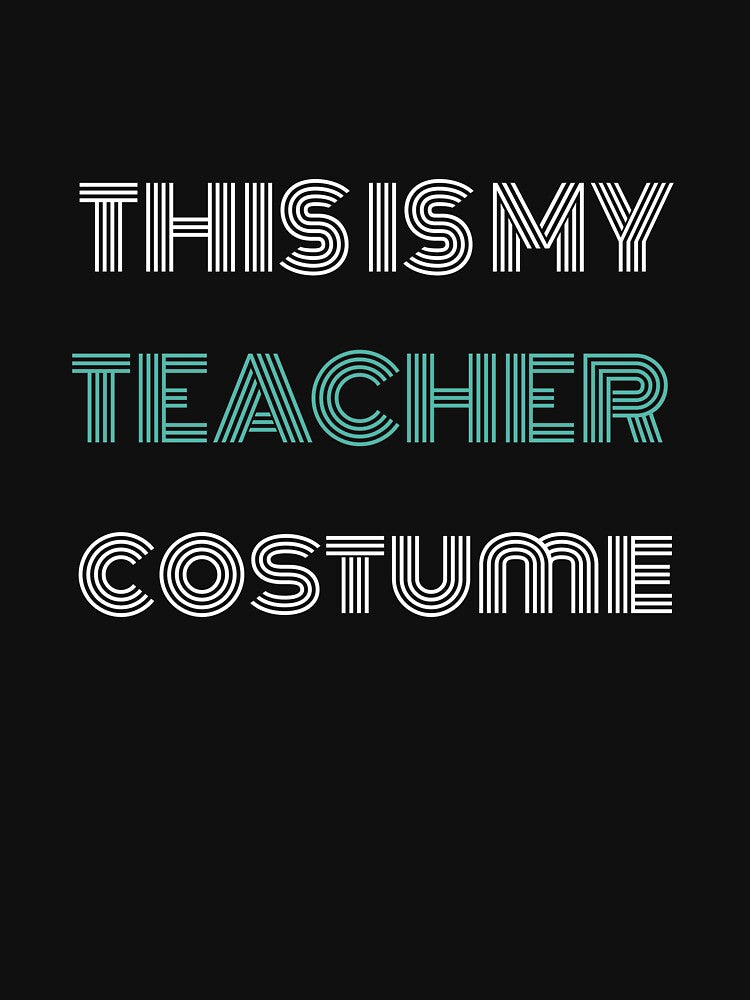 Funny Halloween Teacher Shirt | This Is My Teacher Costume Tee by TeeVex
